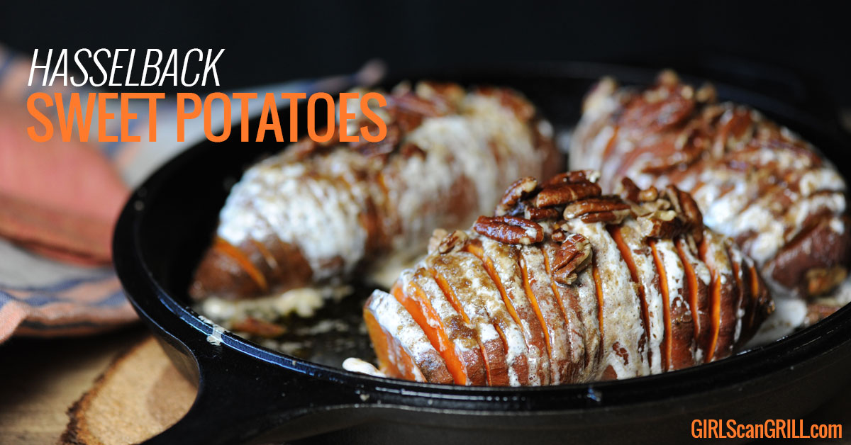 Hasselback Sweet Potatoes Girls Can Grill