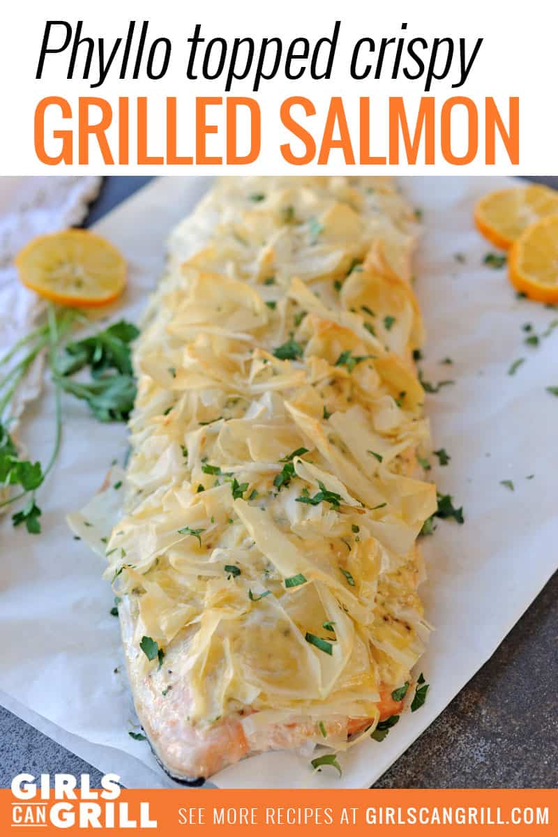 Phyllo Topped Crispy Grilled Salmon - Girls Can Grill