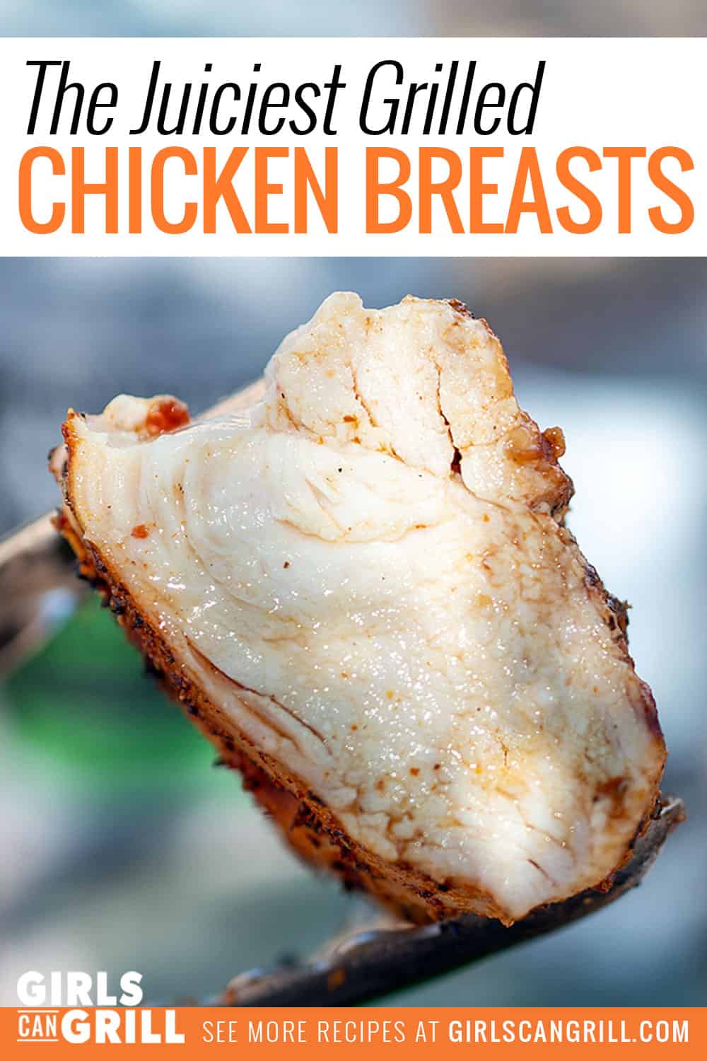 Juiciest Grilled Chicken Breast