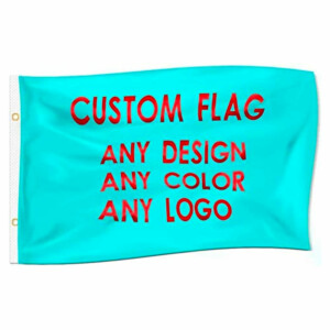 custom flag, any design, any color, any logo.