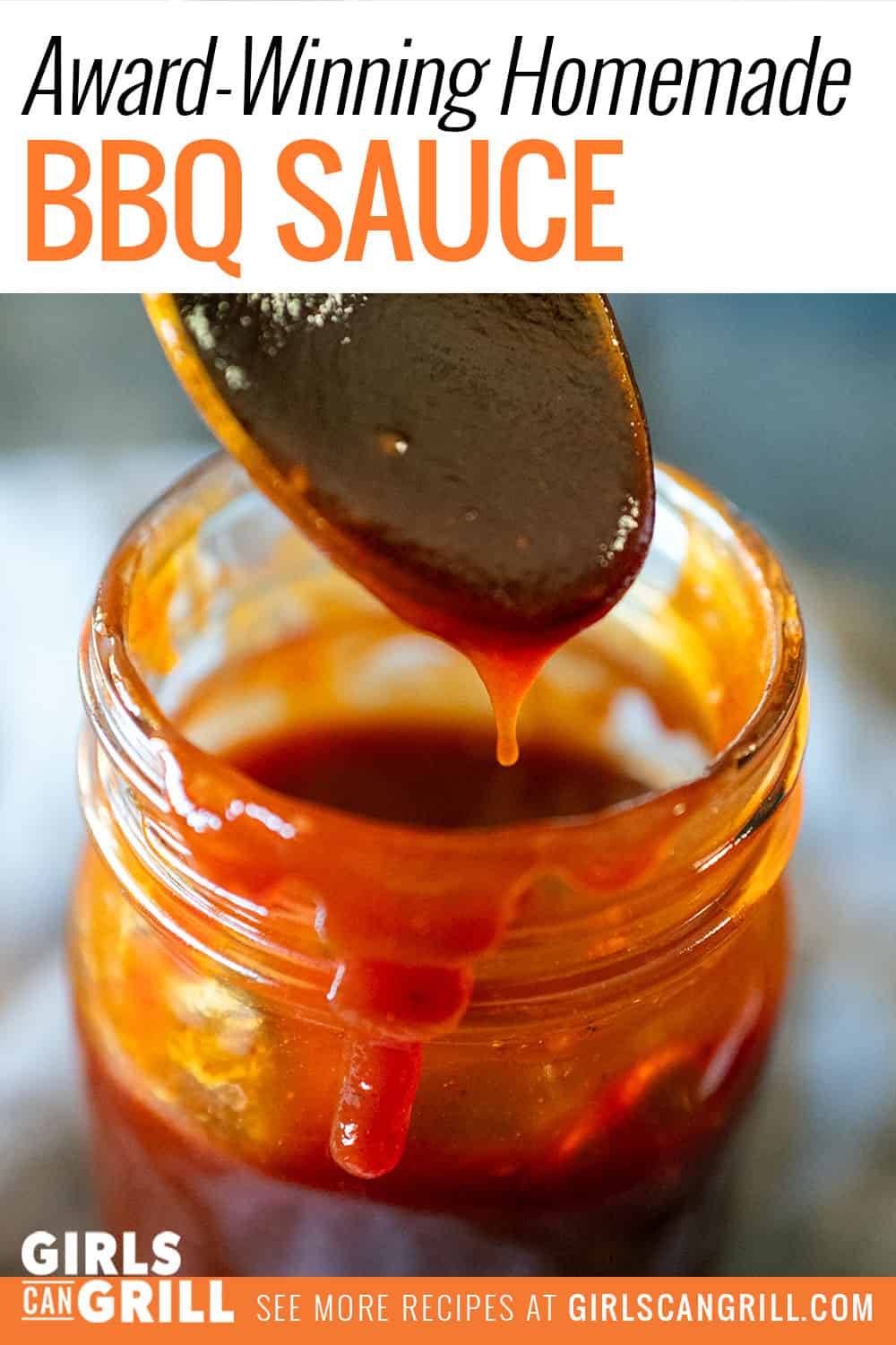 Homemade BBQ Sauce Award Winning Recipe Girls Can Grill BBQ Sauce Pin 