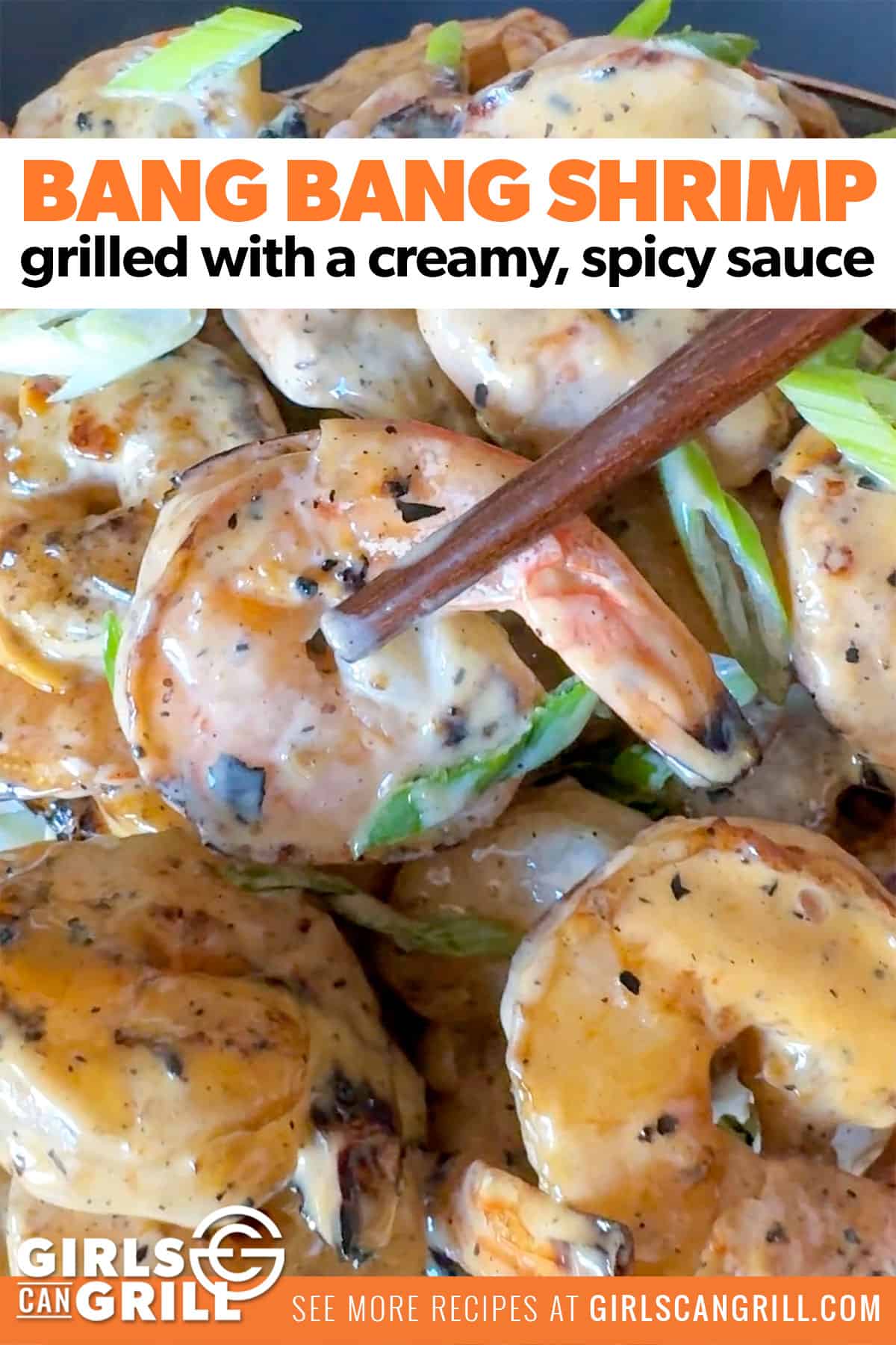 Grilled Bang Bang Shrimp - Girls Can Grill